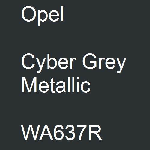 Opel, Cyber Grey Metallic, WA637R.